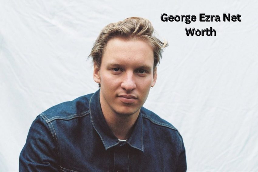 george ezra net worth 2024